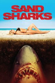 Sand Sharks 2011 one on netflix