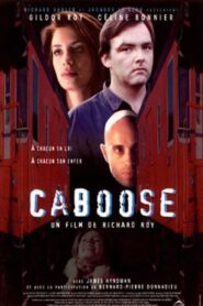 Caboose 1996 one on netflix