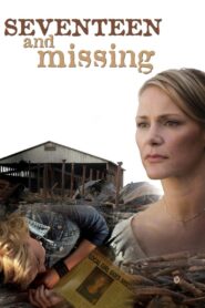 Seventeen and Missing 2007 one on netflix
