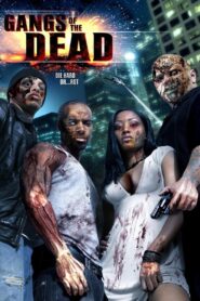 Gangs of the Dead 2006 one on netflix