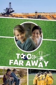 Too Far Away 2019 one on netflix