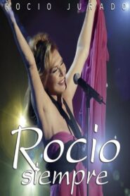 Rocío Siempre 2006 one on netflix