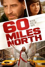 60 Miles North 2022 one on netflix