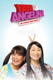 Yaya & Angelina: The Spoiled Brat Movie 2009 one on netflix