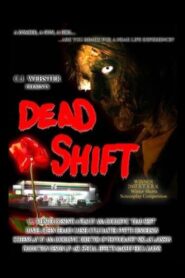 Dead Shift 2005 one on netflix
