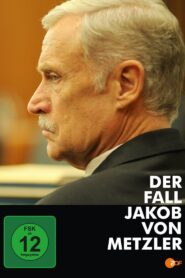 The Case of Jakob von Metzler 2012 one on netflix