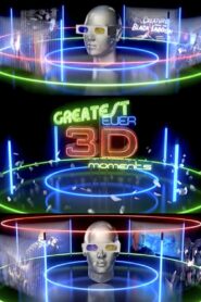 The Greatest Ever 3D Moments 2009 one on netflix