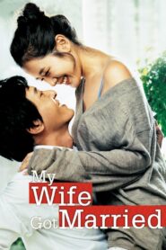 My Wife Got Married 2008 one on netflix