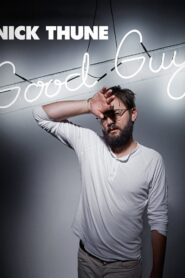 Nick Thune: Good Guy 2016 one on netflix