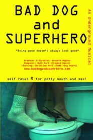 Bad Dog and Superhero 2014 one on netflix