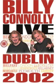 Billy Connolly: Live in Dublin 2002 2002 one on netflix