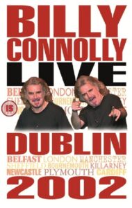Billy Connolly: Live in Dublin 2002 2002 one on netflix