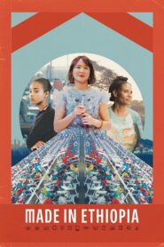 Made in Ethiopia 2024 one on netflix