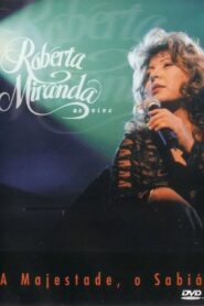 Roberta Miranda – A Majestade, O Sabiá Ao Vivo 1999 one on netflix