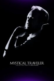 Mystical Traveler: The Life and Times of Dr. John-Roger 2014 one on netflix