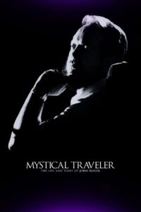 Mystical Traveler: The Life and Times of Dr. John-Roger 2014 one on netflix
