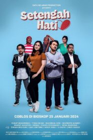 Setengah Hati 2024 one on netflix