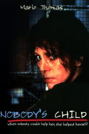 Nobody’s Child 1986 one on netflix