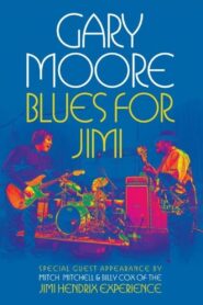 Gary Moore: Blues for Jimi 2007 one on netflix