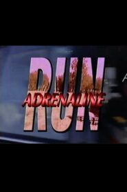 Adrenaline Run 2000 one on netflix