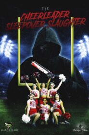 The Cheerleader Sleepover Slaughter 2022 one on netflix
