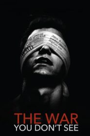 The War You Don’t See 2010 one on netflix