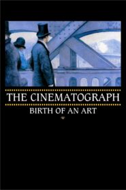 The Cinematograph: Birth of an Art 2021 one on netflix