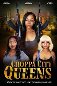 Choppa City Queens 2023 one on netflix