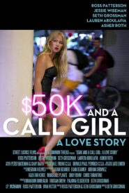 $50K and a Call Girl: A Love Story 2014 one on netflix