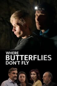 Where Butterflies Don’t Fly 2023 one on netflix