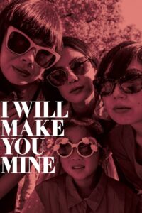 I Will Make You Mine 2020 one on netflix