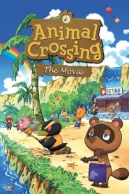 Animal Crossing: The Movie 2006 one on netflix