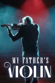 My Father’s Violin 2022 one on netflix