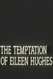 The Temptation of Eileen Hughes 1988 one on netflix