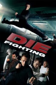 Die Fighting 2014 one on netflix