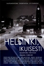 Helsinki, Forever 2008 one on netflix