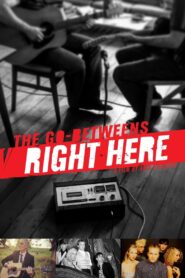 The Go-Betweens: Right Here 2017 one on netflix