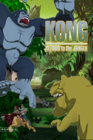 Kong: Return to the Jungle 2006 one on netflix