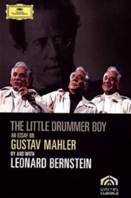 The Little Drummer Boy: An Essay on Mahler by Leonard Bernstein 1985 one on netflix