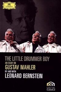 The Little Drummer Boy: An Essay on Mahler by Leonard Bernstein 1985 one on netflix