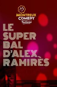 Montreux Comedy Festival 2021 – Le super bal d’Alex Ramirès 2021 one on netflix