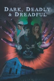 Dark, Deadly & Dreadful 2018 one on netflix