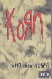 Korn: Who Then Now? 1997 one on netflix