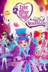 Ever After High: Way Too Wonderland 2015 one on netflix