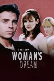 Every Woman’s Dream 1996 one on netflix