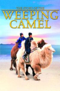 The Story of the Weeping Camel 2003 one on netflix