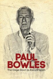 Paul Bowles: The Cage Door Is Always Open 2013 one on netflix