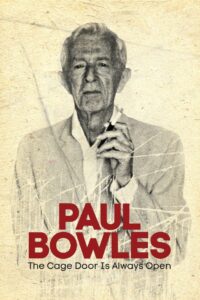 Paul Bowles: The Cage Door Is Always Open 2013 one on netflix