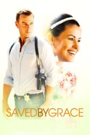 Saved by Grace 2016 one on netflix