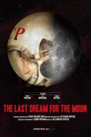 The Last Dream for the Moon 2016 one on netflix